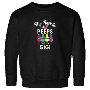 Discover My favorite peeps call me GIGI Sweatshirts