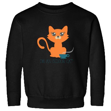 Discover Sorry I'm An Indoor Cat Coffee Tea Introvert Humor Sweatshirts