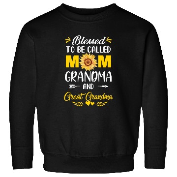Discover Blessed To Be Called Mom Grandma Great Grandma Sweatshirts