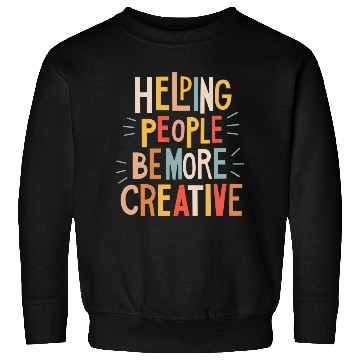 Discover Helping people to be more creative Sweatshirts
