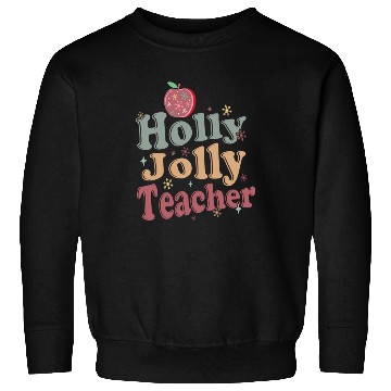 Discover Holly Jolly Teacher Sweatshirts
