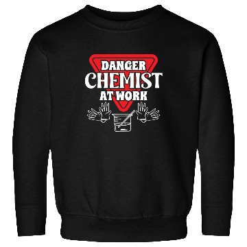 Discover Chemistry danger chemist at work science chemical Sweatshirts