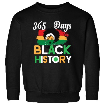 Discover 365 Days Black History Sweatshirts