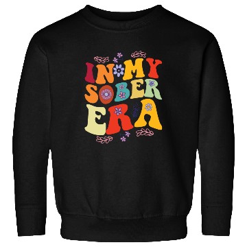 Discover In My Sobriety Era Alcohol Drinking Recovery Mode Sweatshirts