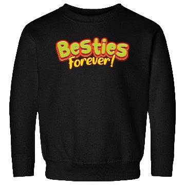 Discover Besties Forever Sweatshirts