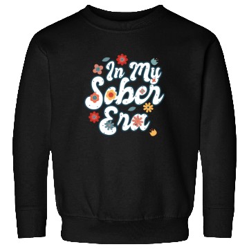 Discover Sober Life In My Sobriety Era Alcohol Drinking Sweatshirts