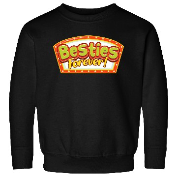 Discover Besties Forever Sweatshirts