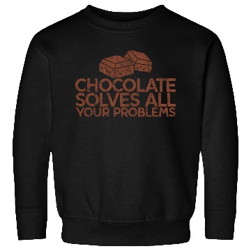 Discover Chocolate Solves All Your Problems 3 Sweatshirts