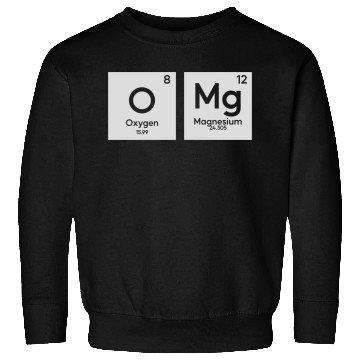 Discover OMG periodic table in chemistry Sweatshirts
