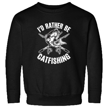 Discover Id Rather Be Catfishing Catfish Angler Noodler Sweatshirts