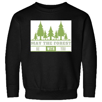 Discover May The Forest Be With You Sweatshirts