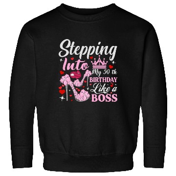 Discover stepping into my 50th birthday like a boss Sweatshirts