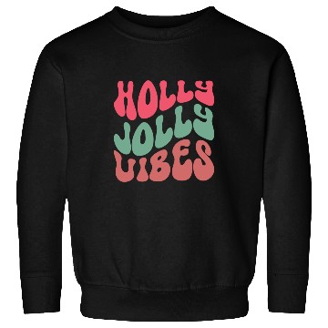 Discover Holly jolly vibes, Xmas Quotes, Christmas Gifts Sweatshirts