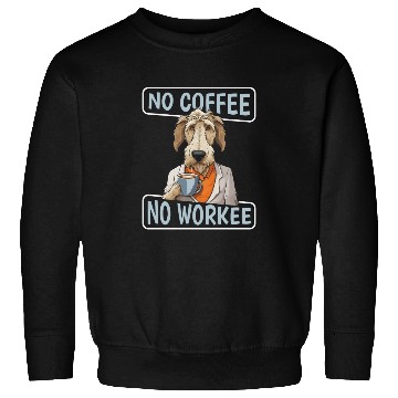 Discover Coffee Irish Wolfhound Dog No Coffee No Workee Sweatshirts