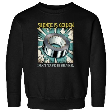 Discover Hilarious Silence is Golden Sweatshirts