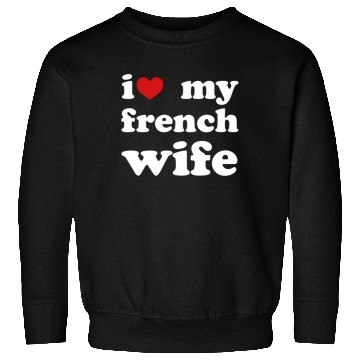 Discover I Love My French Wife Wedding Sweatshirts