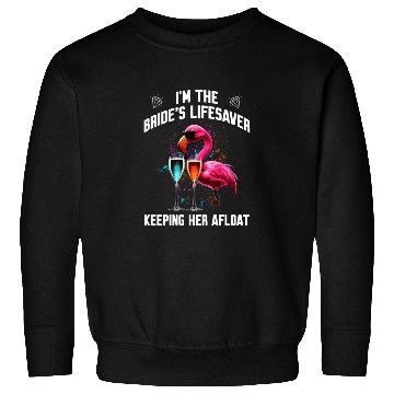 Discover I'm the Bride's Lifesaver keeping her afloat Sweatshirts