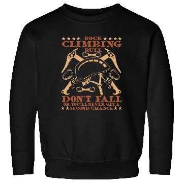 Discover rock climbing rule don't fail Sweatshirts