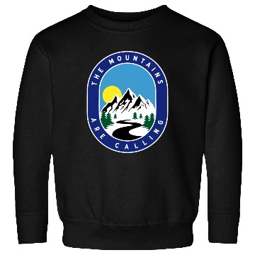 Discover Mountains Are Calling - Nature-Inspired Apparel Sweatshirts