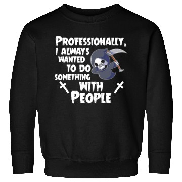 Discover Grim Reaper Funny, Working With People Sweatshirts