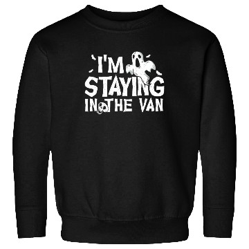 Discover I'm Staying In The Van Ghost Hunting Ghost Hunter Sweatshirts