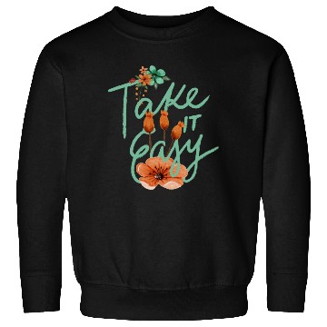 Discover Green Brown Typography Quotes Cute take it easy Sweatshirts
