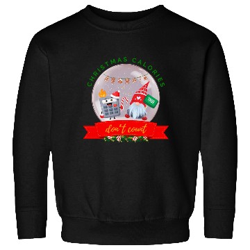 Discover Christmas Calories Don’t Count Cookie Calculator Sweatshirts