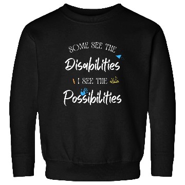 Discover Some See The Disabilities Sweatshirts