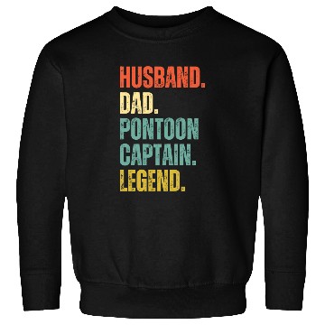 Discover Husband Dad Pontoon Captain Legend Sweatshirts