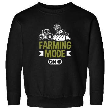 Discover Farming Mode On Funny Farmer Gift Sweatshirts