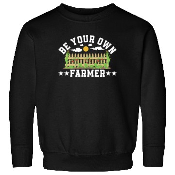 Discover be your own farmer Sweatshirts
