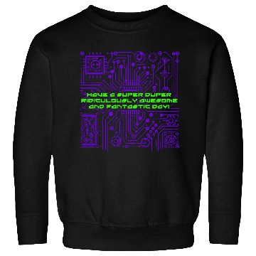 Discover Feel Good, and Spread Positive Vibes. Cyber Style Sweatshirts
