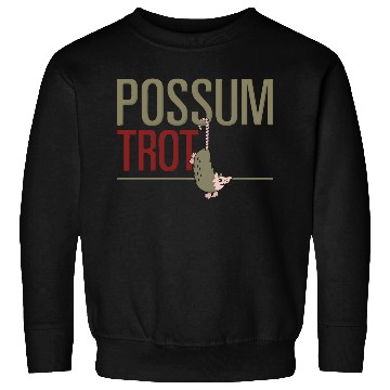 Discover Possum Trot Sweatshirts