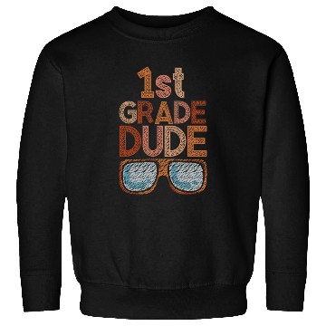 Discover Kindergarten Teacher Funny Student 1st Graduation Sweatshirts