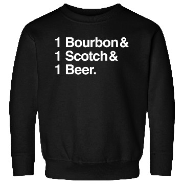 Discover 1 Bourbon 1 Scotch 1 Beer Sweatshirts