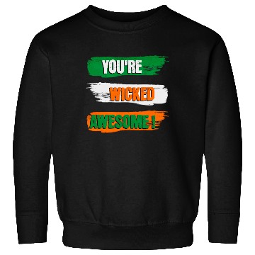 Discover You're Wicked Awesome Graphic Sweatshirts