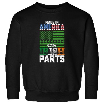 Discover Made in America with Irish Parts St Patrick's Day Sweatshirts