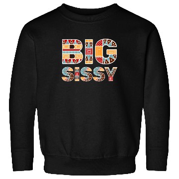 Discover Big Sissy Sweatshirts