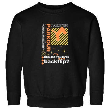 Discover Parkour Do You Even Backflip Funny Parkour Sweatshirts