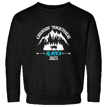 Discover Alaa Cruise Vacation 2023 Cruisin Together Vacatio Sweatshirts