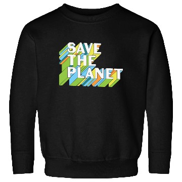 Discover Happy Earth Day Save The Planet Sweatshirts