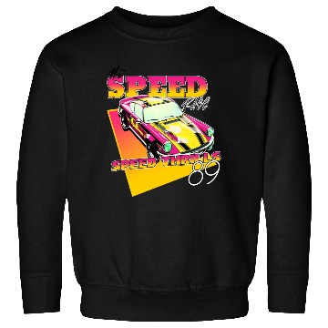 Discover the speed race speed thrills89 Sweatshirts