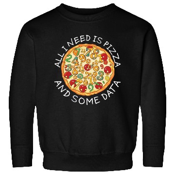 Discover Big Data Pizza Scientist Analyst Machine Sweatshirts
