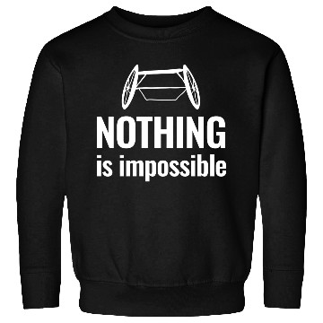 Discover Nothing Is Impossible Parasports Handicap Sweatshirts
