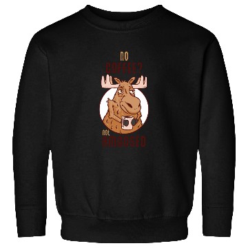Discover No Coffee Not Amoosed Moose Sweatshirts