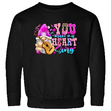 Discover You Make My Heart Sing Sweatshirts