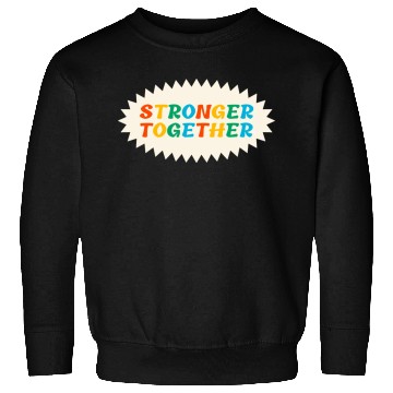 Discover Stronger Together Sweatshirts