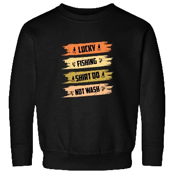 Discover Lucky Fishing Sweatshirts Do Not Wash