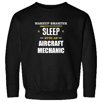 Discover Wakeup Smarter Sleep WIth Aircraft Mechanic Gift Sweatshirts