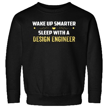 Discover Wake Up Smarter Sleep With A DESIGN ENGINEER Sweatshirts